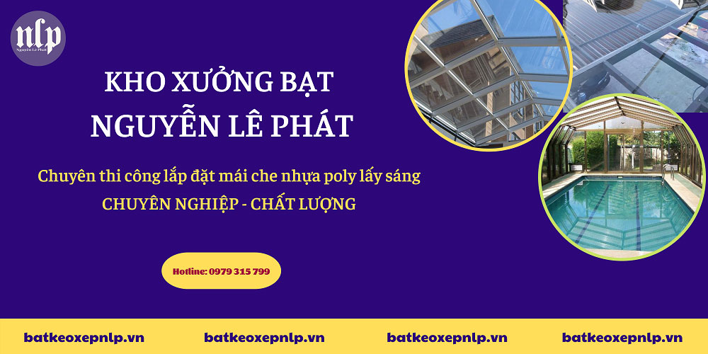 Thi công mái che nhựa Poly lấy sáng chất lượng tại kho xưởng Bạt Nguyễn Lê Phát